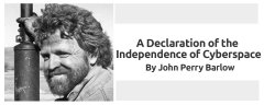 John Perry Barlow：网络空间独立宣言